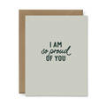 I Am So Proud Of You Greeting Card image 0