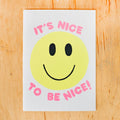 Nice To Be Nice